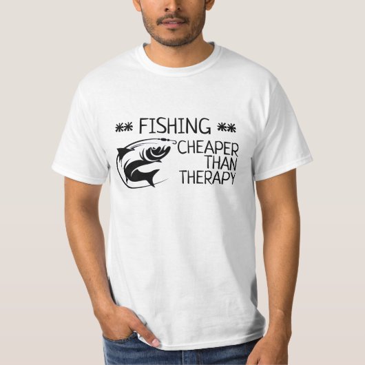 「魚釣り:セラピーより安い」Tシャツ Tシャツ (正面)