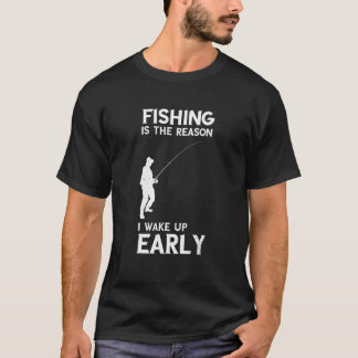 魚釣りIウェイクアップアーリーフィッシャーマン魚釣りロッドフィッシュ Tシャツ