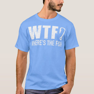 魚釣りWTFどこ魚 Tシャツ
