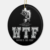 魚釣りWTF Where is The Fish Men's おもしろい魚釣り セラミックオーナメント (左)