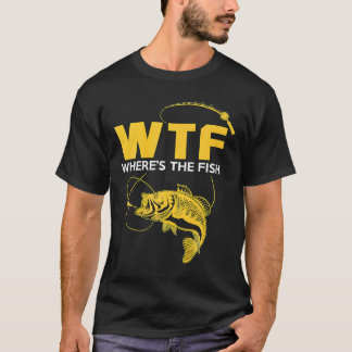 魚釣りWtf Where S The Fish Tシャツ