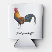 鮮やかな色合いの雄鶏が「Strut your stuff!(自分の持ち味をアピールしよう!)」と宣言 缶クーラー (正面)
