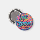 鮮やかな「Live Your Dream」グラフィティウォールアート マグネット (正面/裏面)