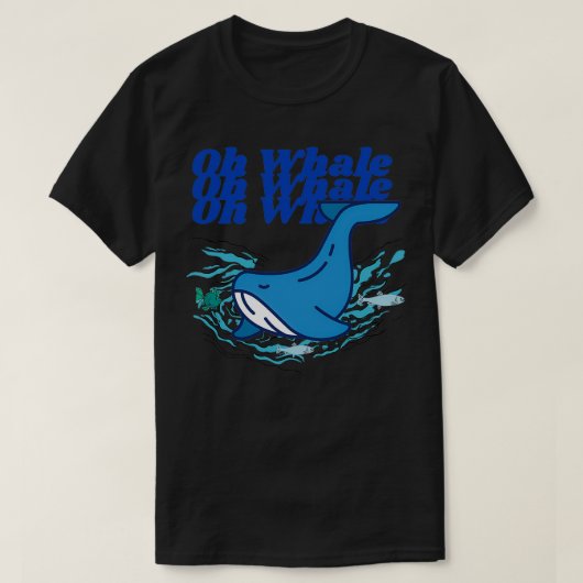 鯨おもしろい贈り物Oh Whale Tシャツ (デザイン正面)