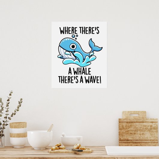 鯨のあるところ波の生おもしろい物 ポスター (キッチン)