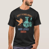 鳥が好きなただの生物学者 Tシャツ (正面)