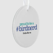 鳥のおたくがあること誇りを持った オーナメント (正面)