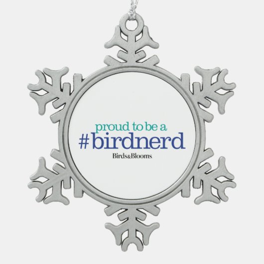 鳥のおたくがあること誇りを持った スノーフレークピューターオーナメント (正面)