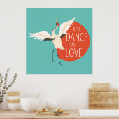 鳥のおもしろいメッセージ – 愛のために踊る1 ポスター (キッチン)