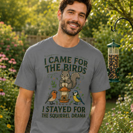 鳥のために来たリスTシャツ 面白い Tシャツ
