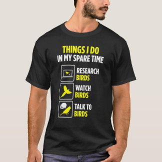 鳥のウォッチャーペットの所有者スペアタイムウォッチバード Tシャツ