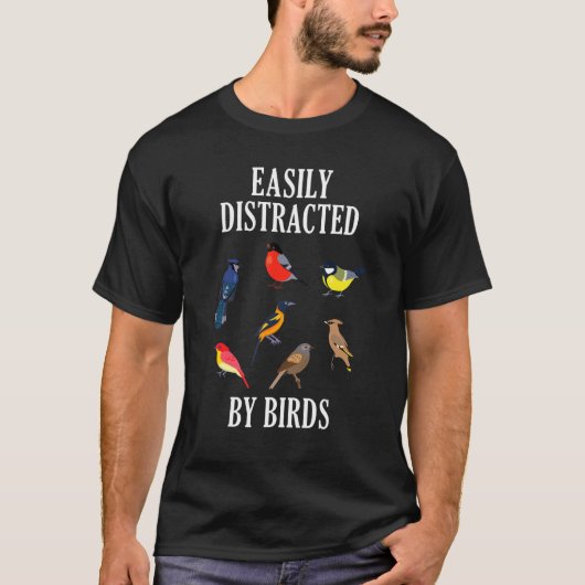 鳥の監視鳥に容易おもしろいに気を散らす Tシャツ (正面)