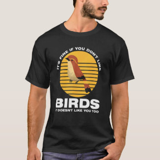 鳥の素晴らし野鳥観察Birds_1もしは好きじゃない Tシャツ
