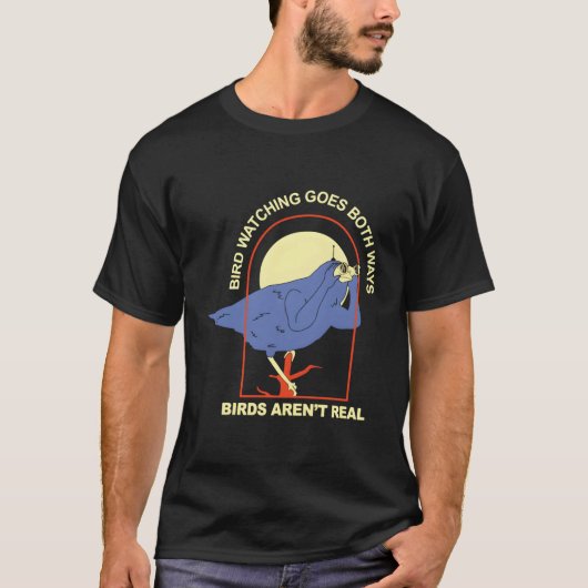 鳥の観察は両方の方法を行く"鳥は消える™再 Tシャツ (正面)