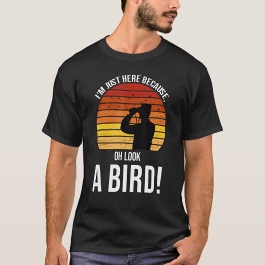 鳥の鳥がバーダンに見えるからここにいるんだ Tシャツ (正面)