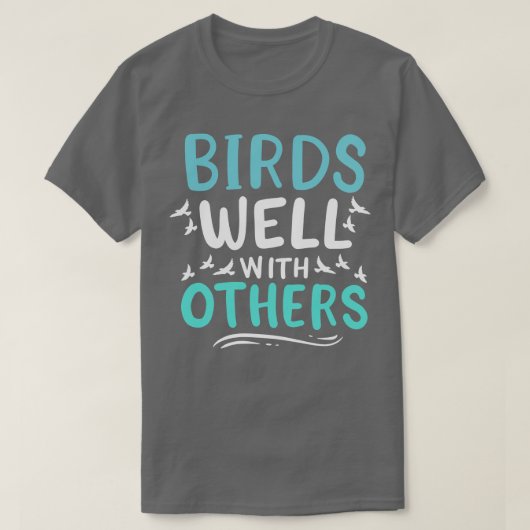 鳥は他の鳥と上手に付き合う Tシャツ (デザイン正面)
