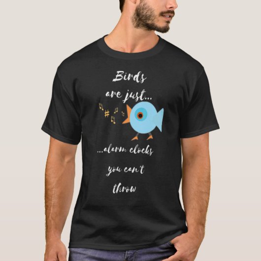 鳥は朝の服装が嫌い Tシャツ (正面)