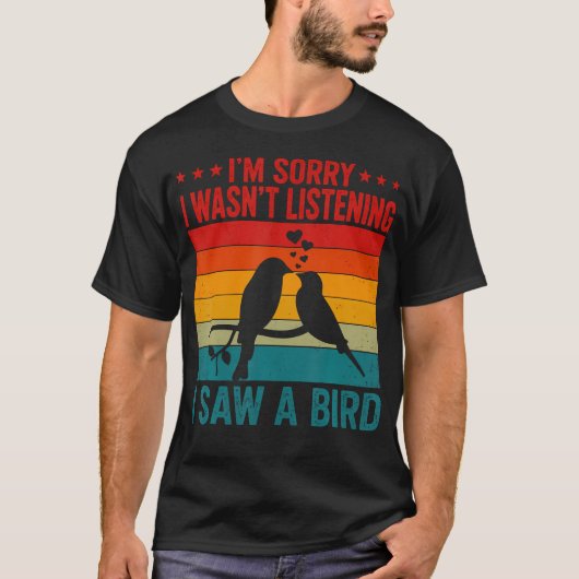 鳥を見たから聞いてなかった Tシャツ (正面)