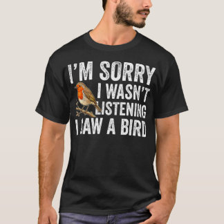 鳥を見てて聞いてなかったごめん バードウォッチング ユーモア Tシャツ