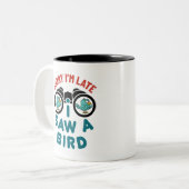 鳥を見て申し訳ないが、私は鳥を見た ツートーンマグカップ (正面左)