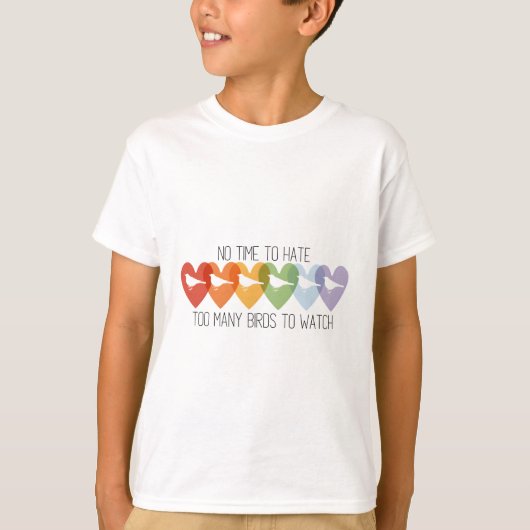 鳥を見るのに忙しくて、憎む暇なんてない Tシャツ (正面)