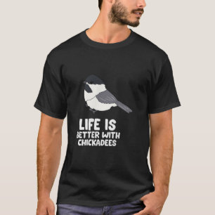 《鳥》アメリカゴガラの鳥の生活はBlackCapped CHでより良い Tシャツ