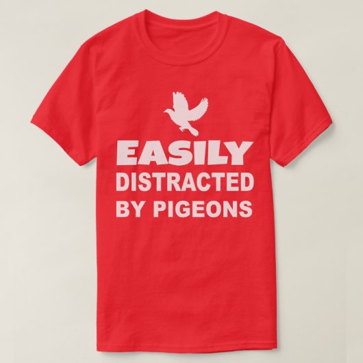 鳩に簡単に気を取られる1 Tシャツ (デザイン正面)