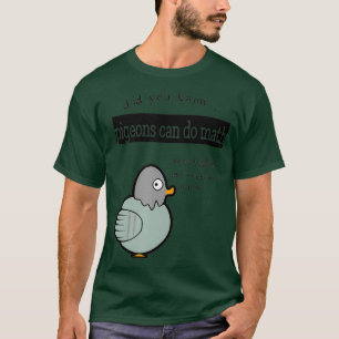 鳩は数学ができることを知っていましたか Tシャツ