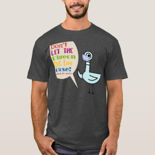 鳩を近づけるな Tシャツ