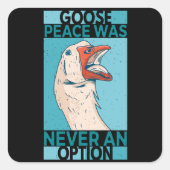 鵞鳥の平和は決して選択肢のガチョウではなかった スクエアシール (正面)