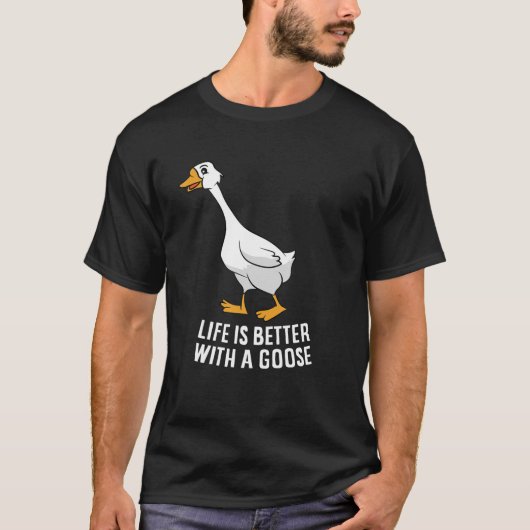 鵞鳥は人生の方が良おもしろいい Tシャツ (正面)