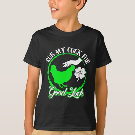 鶏が幸運を祈って私を擦るSt patricks day Tシャツ (正面)