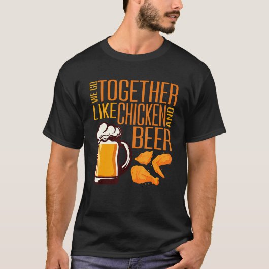 鶏とビール揚げチキンのようにぴったり Tシャツ (正面)