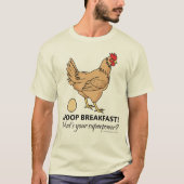 鶏のウンチの朝食のおもしろいなデザイン Tシャツ (正面)