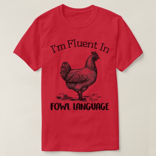 鶏の愛好家で、鳥の言葉に堪能 Tシャツ (デザイン正面)
