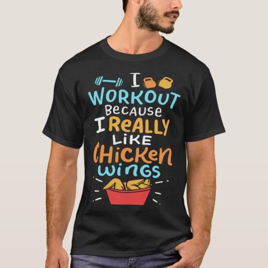 鶏の手羽元が好きで運動してます Tシャツ (正面)