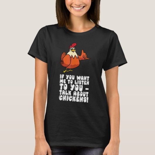 鶏の話を聞かせてほしいなら Tシャツ (正面)