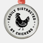 鶏の農場の生活の引用文に容易に気を取られる メタルオーナメント (正面)