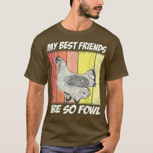 鶏の農家私の最高の友達はとても鳥である Tシャツ