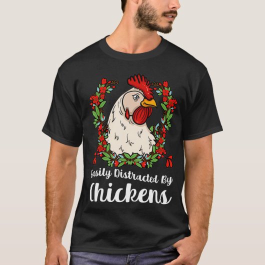 鶏の鶏の鶏のシックに簡単に気を散らす Tシャツ (正面)