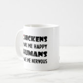 鶏は私を幸せにし、人間は私を神経質にする コーヒーマグカップ (正面左)