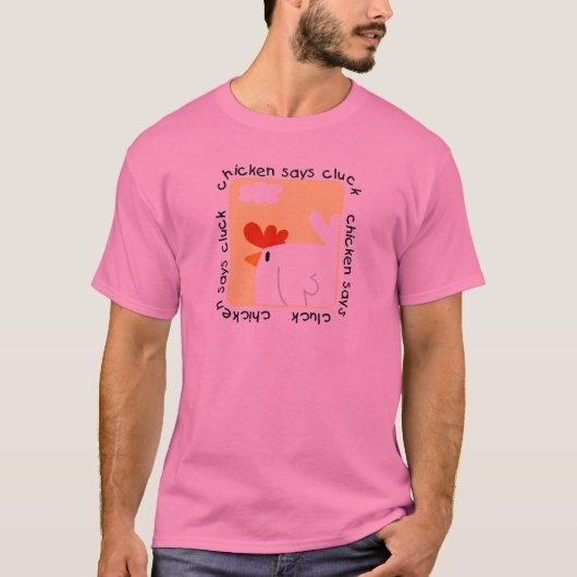 鶏は鳴き声のTシャツおよびギフトを言います Tシャツ (正面)