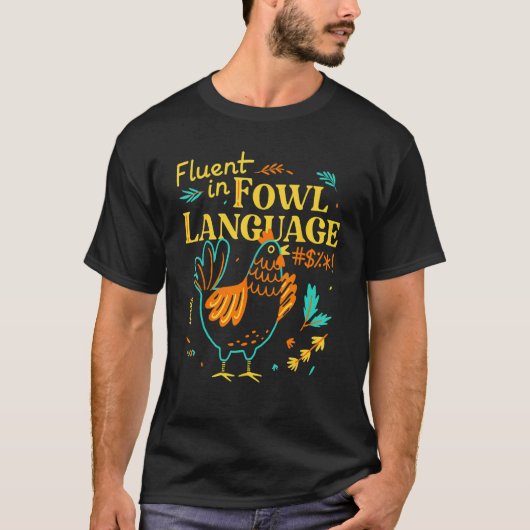 鶏語に流暢なニワトリ Tシャツ (正面)