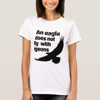 鷲は鳩と飛ばない Tシャツ