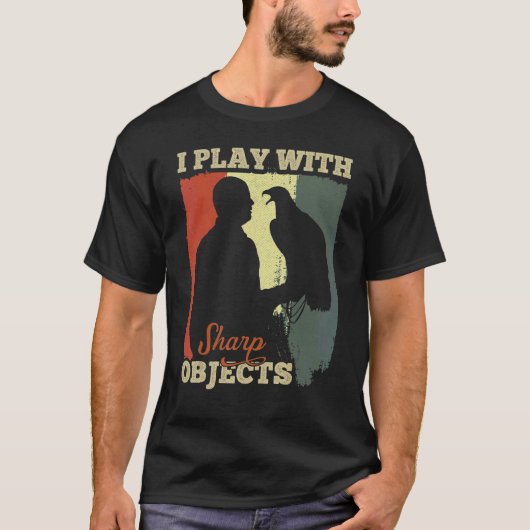 鷹匠 狩猟 私は鷹のために鋭利な物で遊びます Tシャツ (正面)