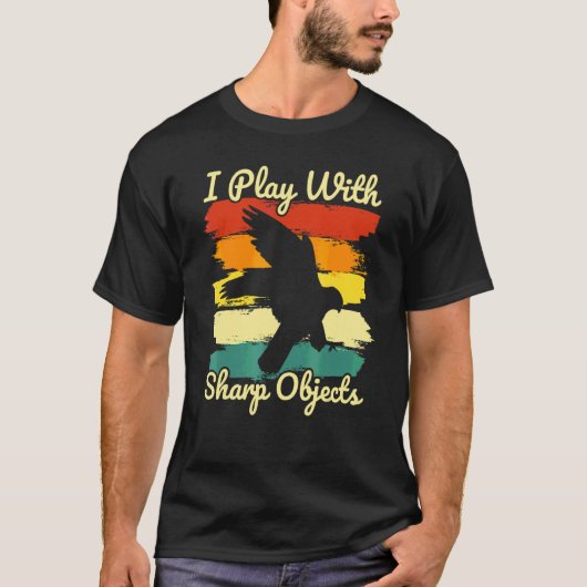 鷹狩りの狩猟 私は鷹のために鋭利な物で遊びます Tシャツ (正面)