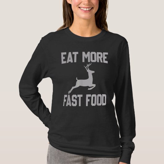 鹿の狩り食べハンターのためのベストの食べ物 Tシャツ (正面)