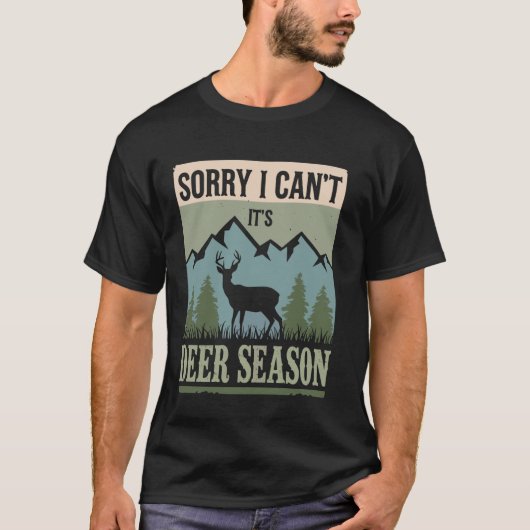 鹿狩りのシーズンだからごめんね Tシャツ (正面)