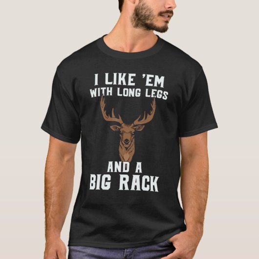 鹿狩りハンター私は長い脚とAでEmが好き Tシャツ (正面)