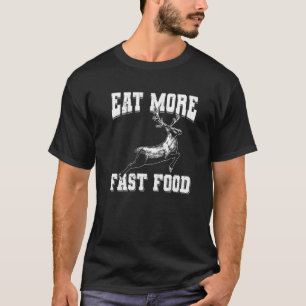 鹿狩り食べもっと速い食べ物パパメンパパ狩り Tシャツ